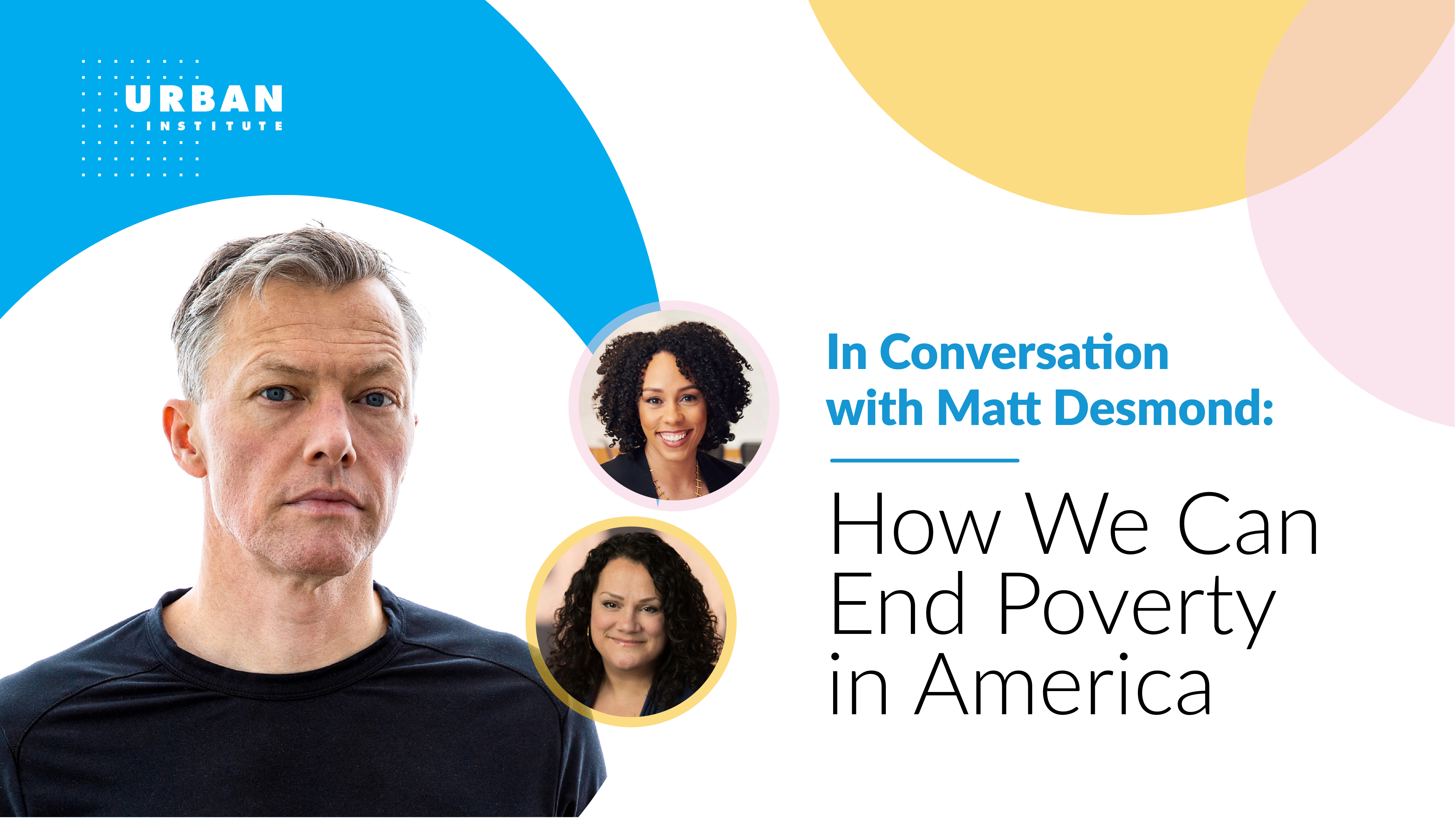 graphic with the face of author Matt Desmond and moderator Myra Taylor-Jones and Mary Cunningham